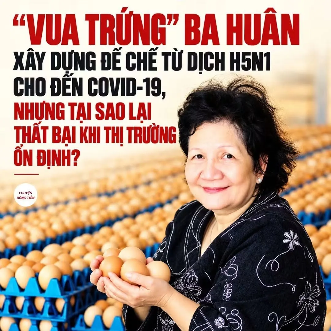 “Vua trứng” Ba Huân: Từ bước ngoặt H5N1, Covid-19 đến những khó khăn sau thời kỳ tăng trưởng